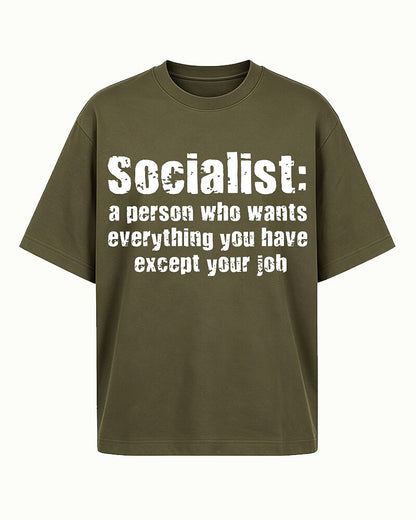 Socialist a Person Who Wants Everything You Have Except Your Job Distressed Text Graphic T-Shirt - product image 5