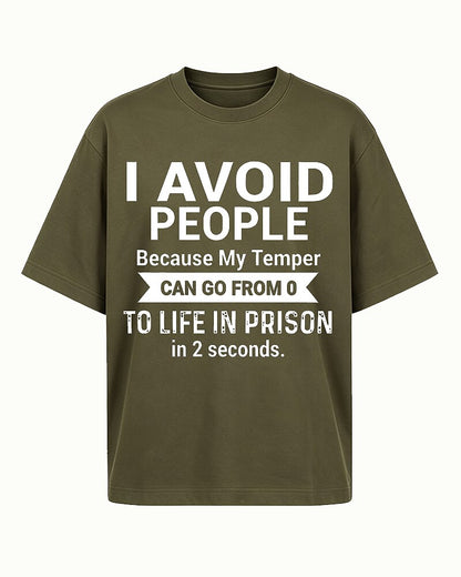 I Avoid People Because My Temper Can Go from 0 to Life in Prison in 2 Seconds Distressed Text Graphic T-Shirt - product image 2