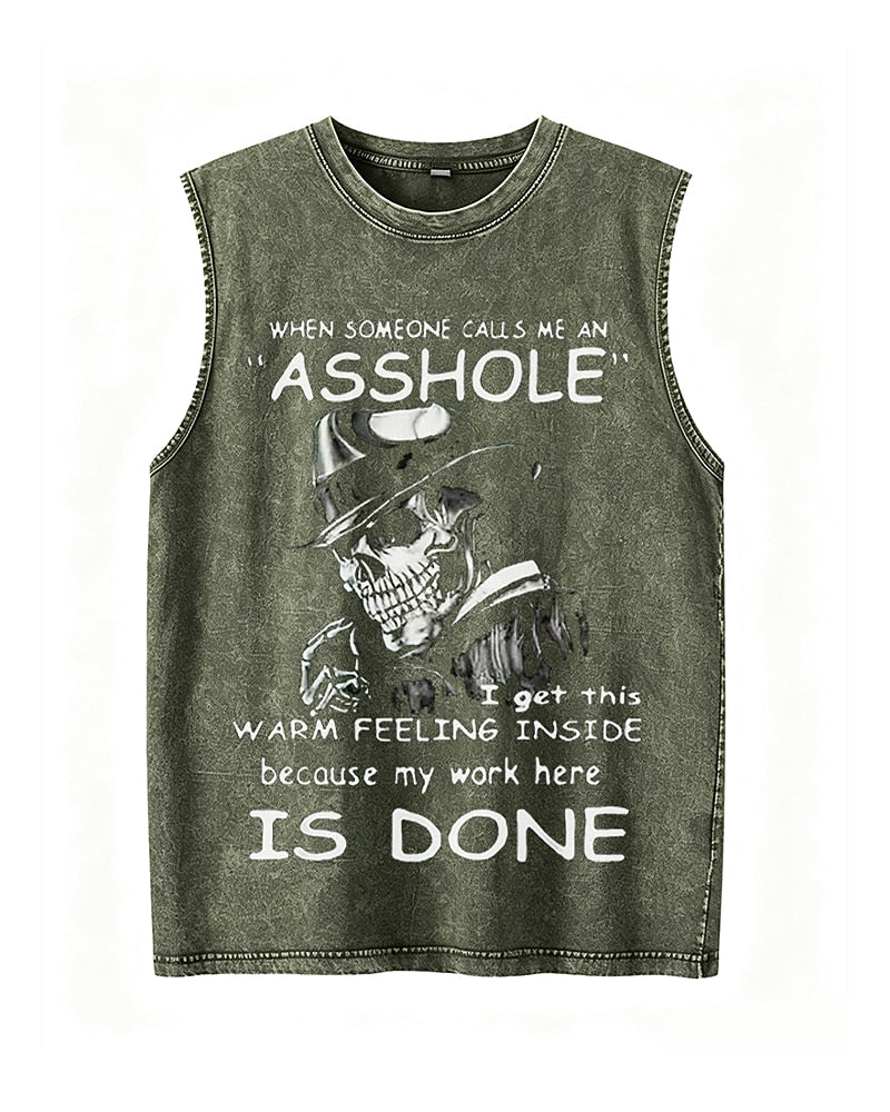 When Someone Calls Me an Asshole, My Work Here Is Done - Washed Cotton Tank Top