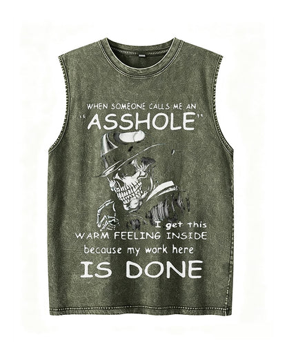 When Someone Calls Me an Asshole, My Work Here Is Done - Washed Cotton Tank Top