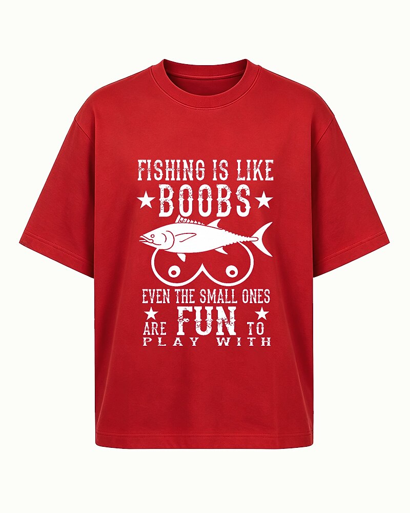 Fishing Is Like Boobs Even the Small Ones Are Fun to Play With men's T-shirt view 6
