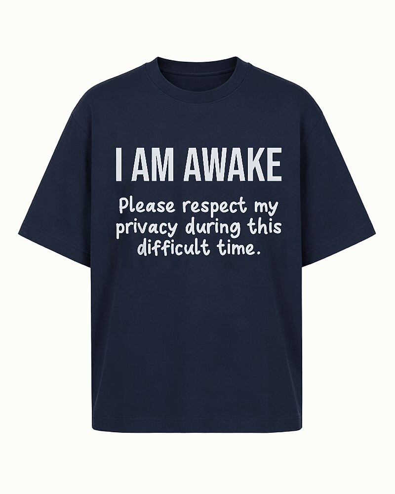I Am Awake Please Respect My Privacy Graphic T-Shirt - product image 1