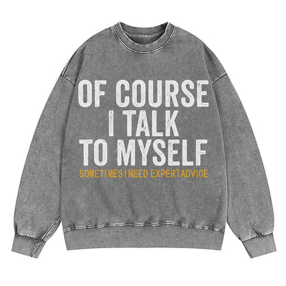 Of Course I Talk to Myself Graphic Crewneck Sweatshirt - product image 1