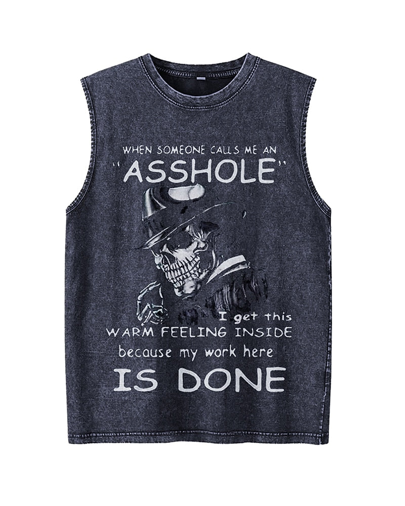 When Someone Calls Me an Asshole, My Work Here Is Done - Washed Cotton Tank Top