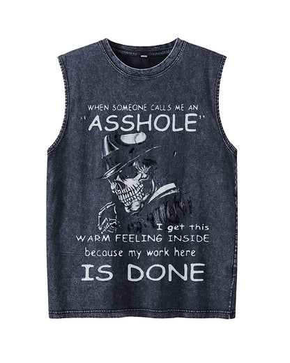When Someone Calls Me an Asshole, My Work Here Is Done - Washed Cotton Tank Top