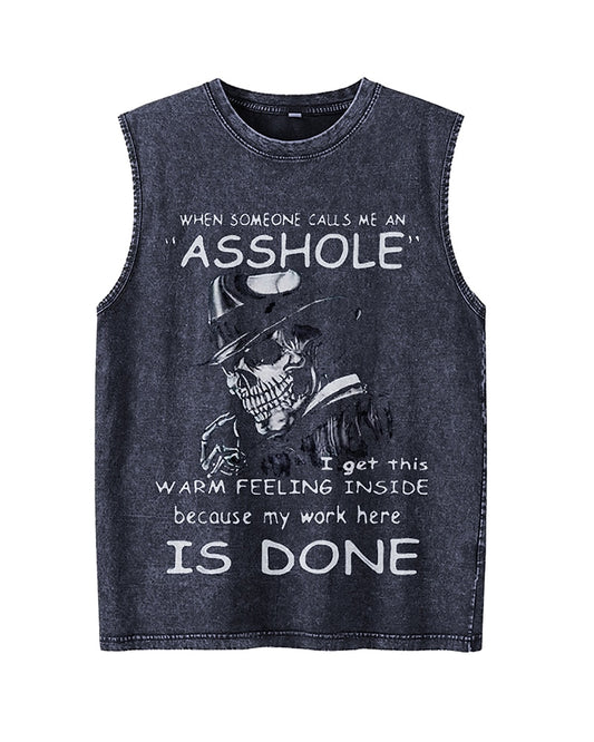 When Someone Calls Me an Asshole, My Work Here Is Done - Washed Cotton Tank Top