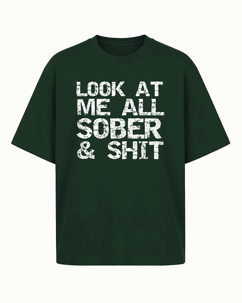 Look At Me All Sober & Shit men's T-shirt view 6