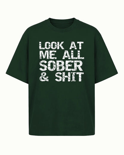 Look At Me All Sober & Shit men's T-shirt view 6