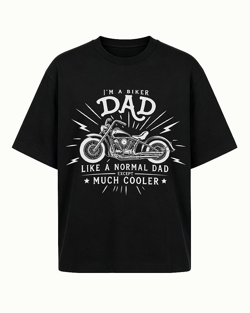 Biker Dad: Like a Normal Dad Except Much Cooler quote on Black cotton T-shirt