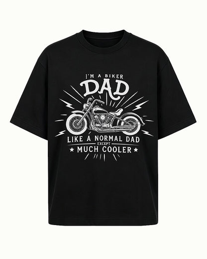 Biker Dad: Like a Normal Dad Except Much Cooler quote on Black cotton T-shirt
