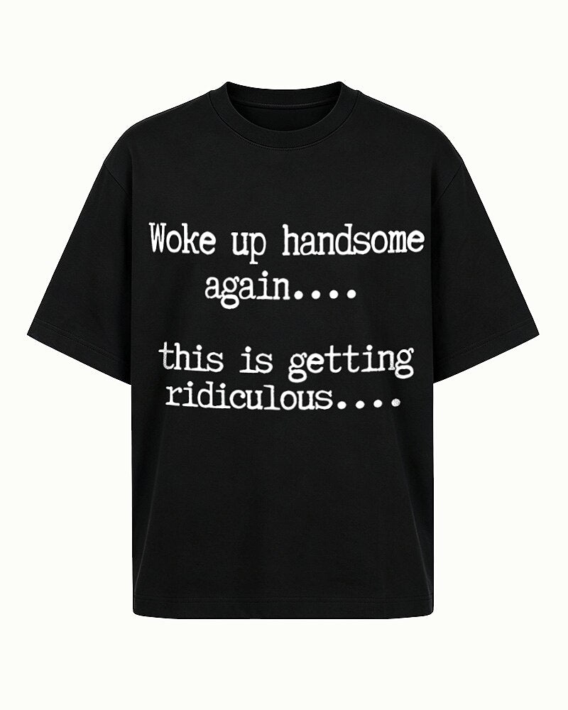 Woke Up Handsome Again men's graphic T-shirt