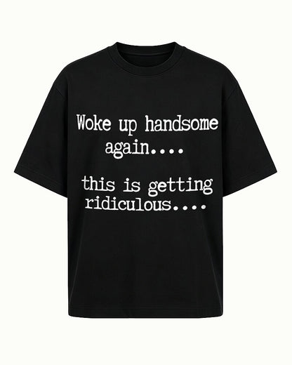 Woke Up Handsome Again men's graphic T-shirt