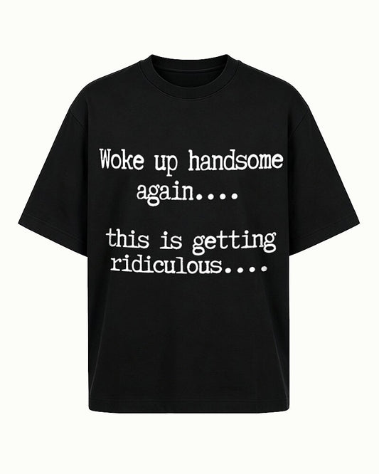 Woke Up Handsome Again men's graphic T-shirt