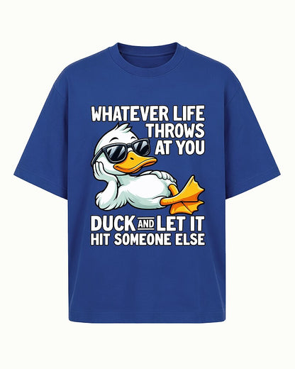 Whatever Life Throws at You, Duck and Let It Hit Someone Else quote on Heather Gray cotton T-shirt