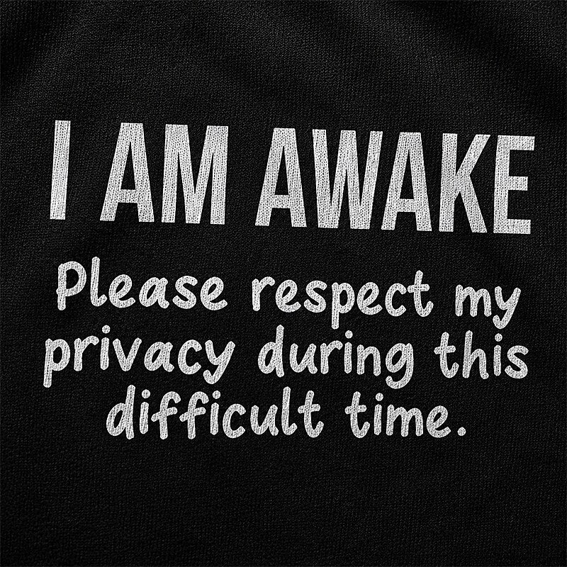 I Am Awake Please Respect My Privacy Graphic T-Shirt - product image 5