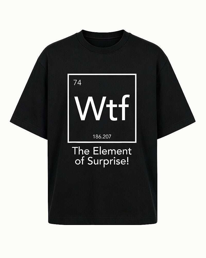 Wtf The Element of Surprise Science Periodic Table Graphic T-Shirt - product image 6