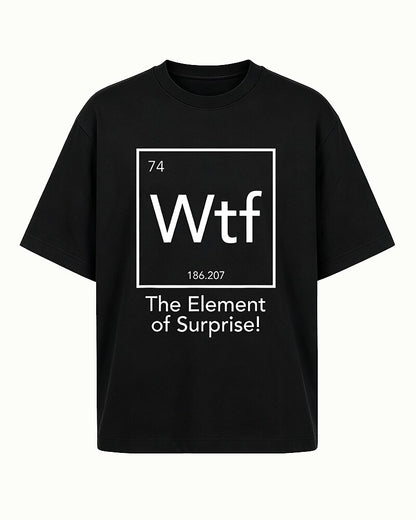 Wtf The Element of Surprise Science Periodic Table Graphic T-Shirt - product image 6