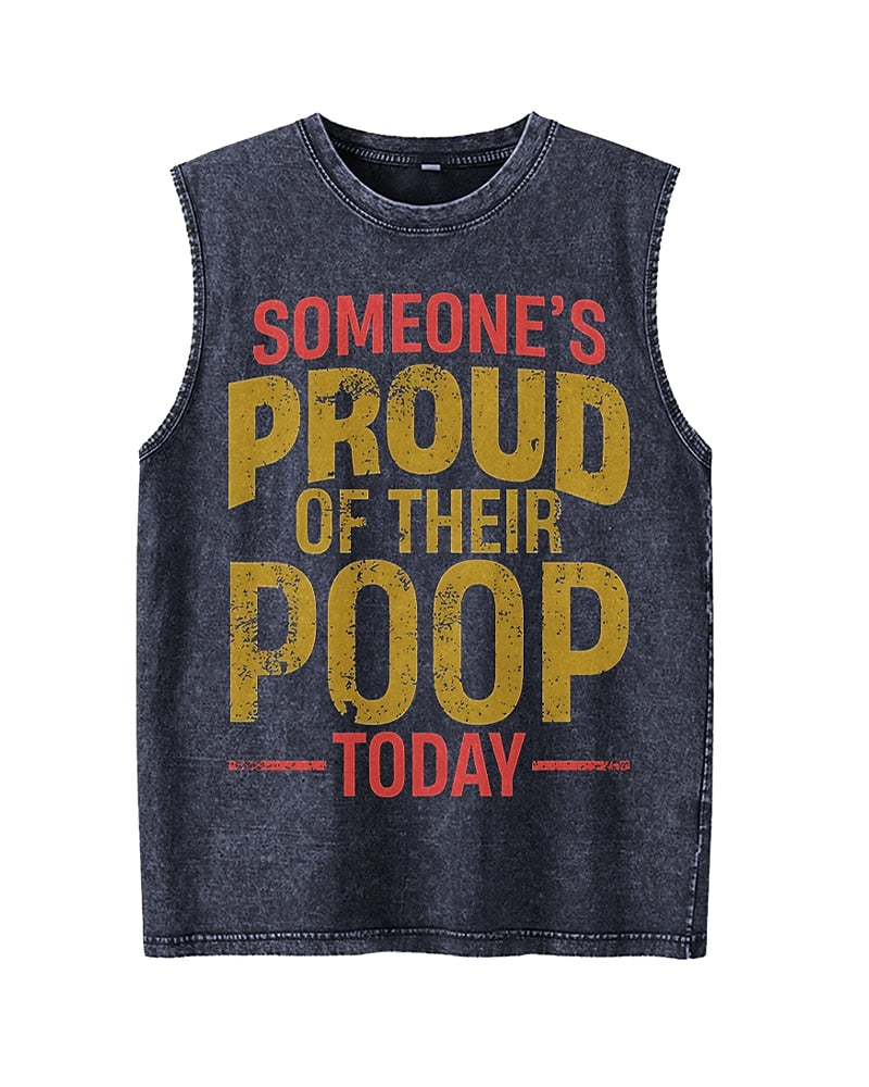 Someone's Proud of Their Poop Today - Washed Cotton Tank Top - product image 3