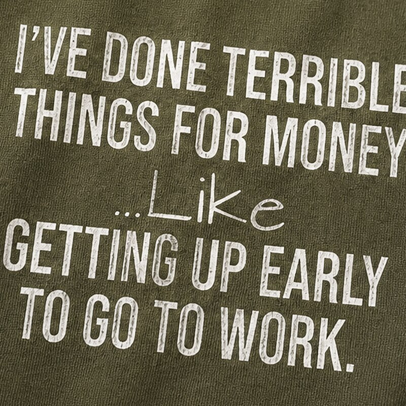 I've Done Terrible Things For Money Humorous Work Graphic T-Shirt - product image 2