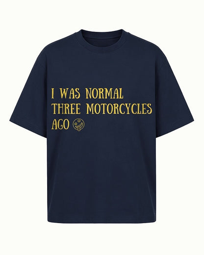 I Was Normal Three Motorcycles Ago men's T-shirt view 6