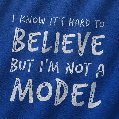 I Know It's Hard To Believe But I'm Not A Model Graphic T-Shirt - product image 2
