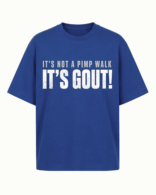 It's Not A Pimp Walk It's Gout Funny Joint Pain Medical Humor Graphic T-Shirt - product image 2