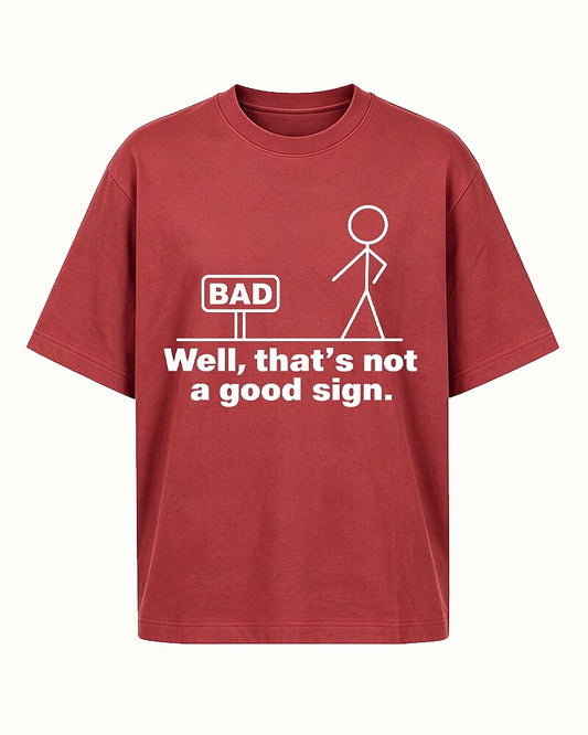 Well, That's Not a Good Sign stick-figure graphic on Heather Gray cotton T-shirt
