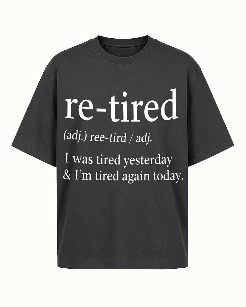I Was Tired Yesterday and I'm Tired Again Today quote on Black cotton T-shirt