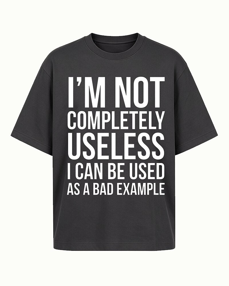 I'm Not Completely Useless I Can Be Used as a Bad Example Graphic T-Shirt - product image 3