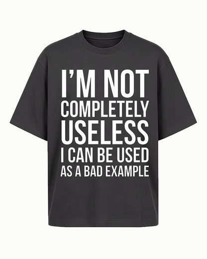 I'm Not Completely Useless I Can Be Used as a Bad Example Graphic T-Shirt - product image 3