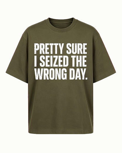 Pretty Sure I Seized The Wrong Day Distressed Text Graphic T-Shirt - product image 4