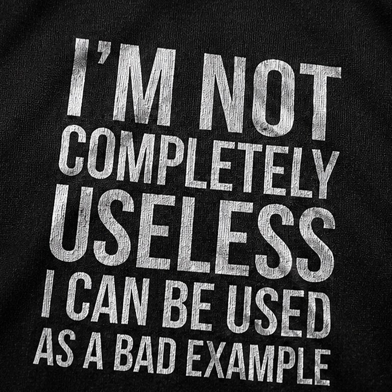 I'm Not Completely Useless I Can Be Used as a Bad Example Graphic T-Shirt - product image 5