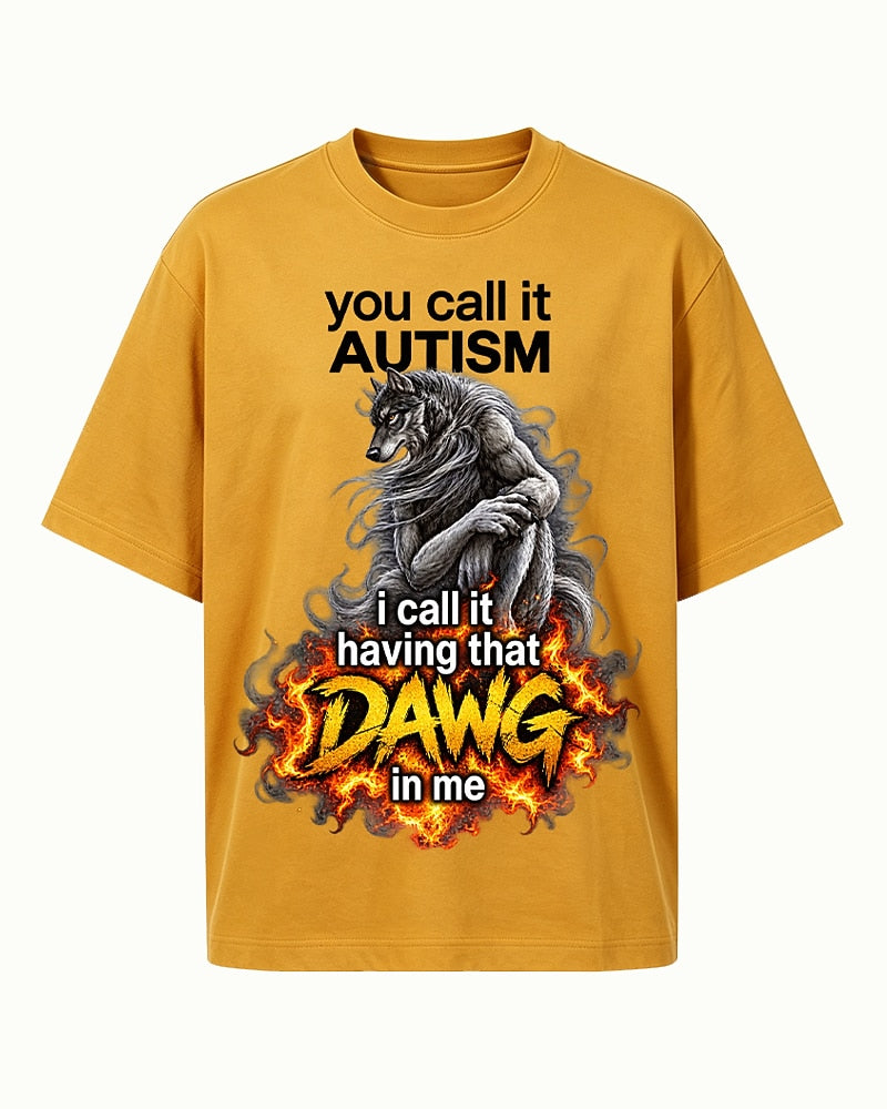 You Call It Autism I Call It Having That Dawg in Me men's graphic T-shirt view 6