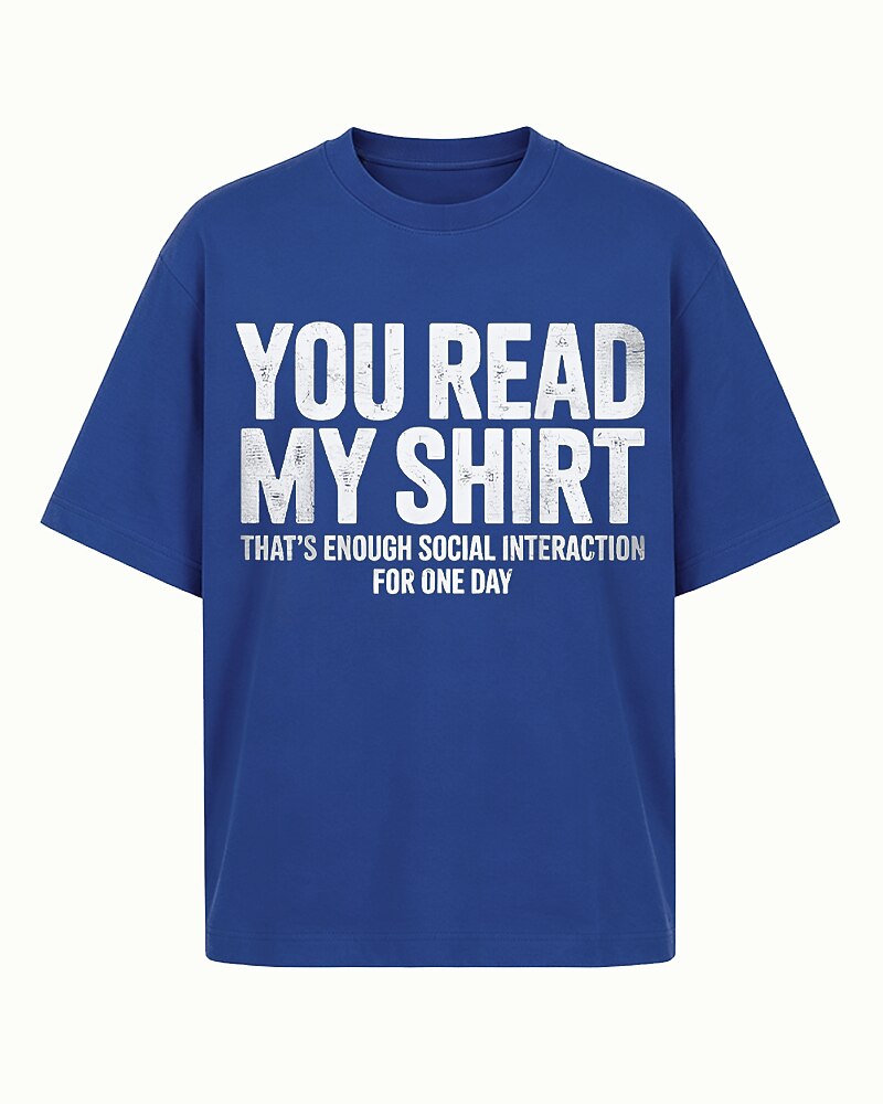 You Read My That's Enough Social Interaction for One Day Distressed Text Graphic T-Shirt - product image 1