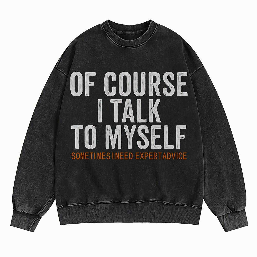 Of Course I Talk to Myself Graphic Crewneck Sweatshirt - product image 4