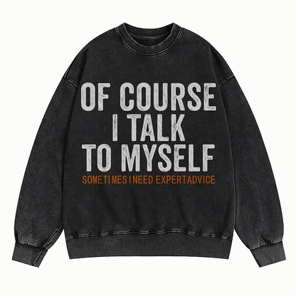 Of Course I Talk to Myself Graphic Crewneck Sweatshirt - product image 4