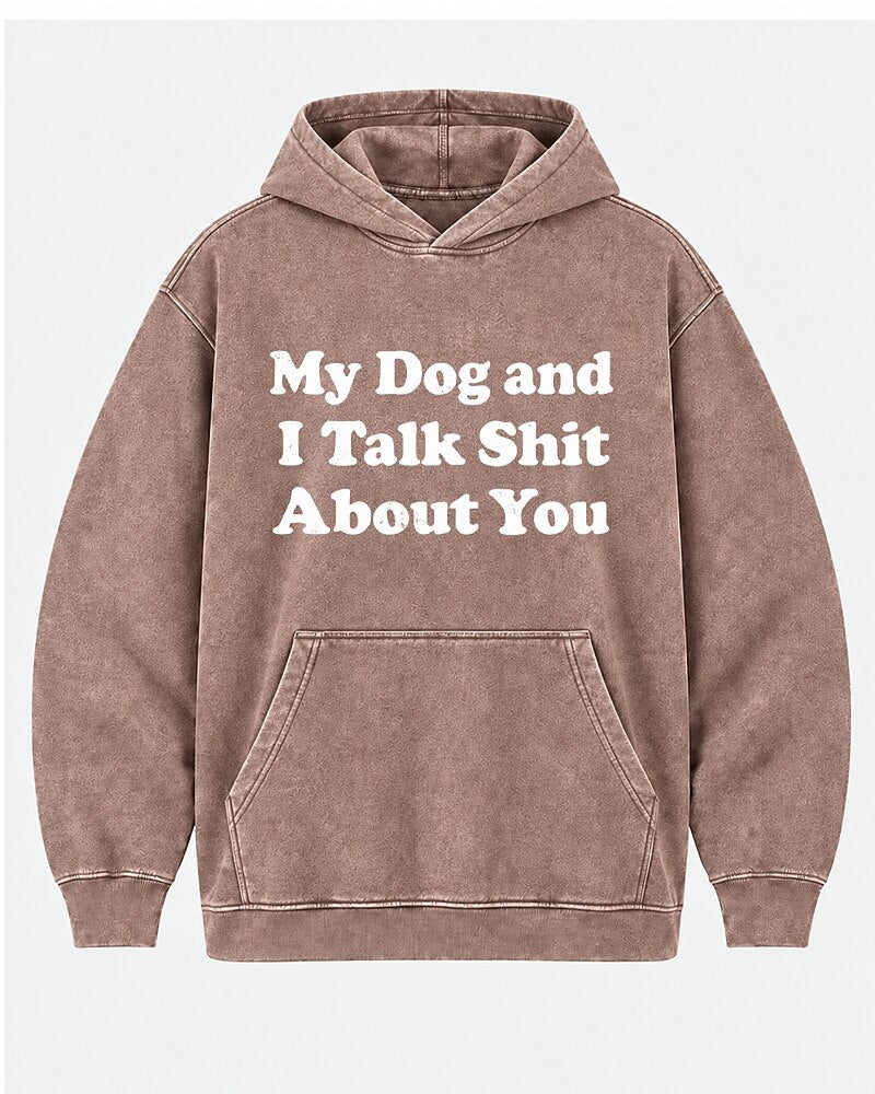 My Dog And I Talk Shit About You men's hoodie view 5