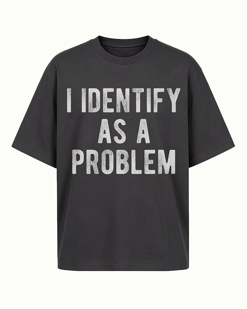 I Identify As A Problem Graphic T-Shirt - product image 5