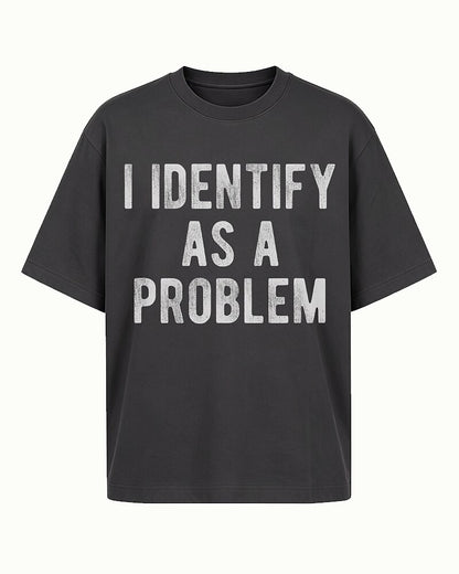 I Identify As A Problem Graphic T-Shirt - product image 5