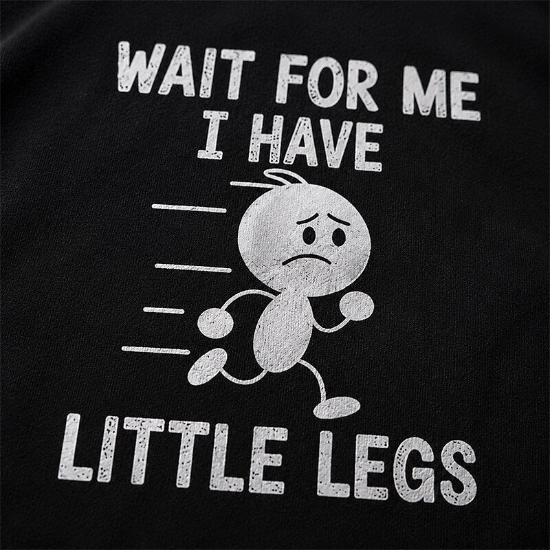 Wait for Me I Have Little Legs Graphic T-Shirt - product image 5