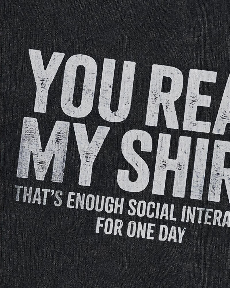 You Read My Shirt—That's Enough Social Interaction Graphic Crewneck Sweatshirt - product image 6