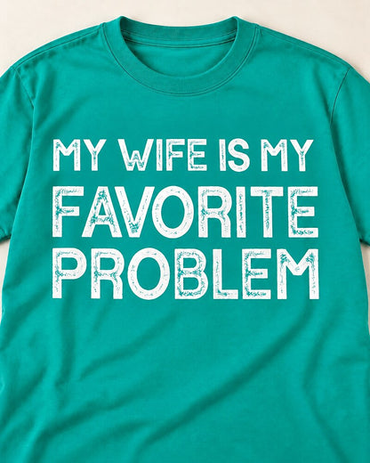 My Wife Is My Favorite Problem men's T-shirt view 2
