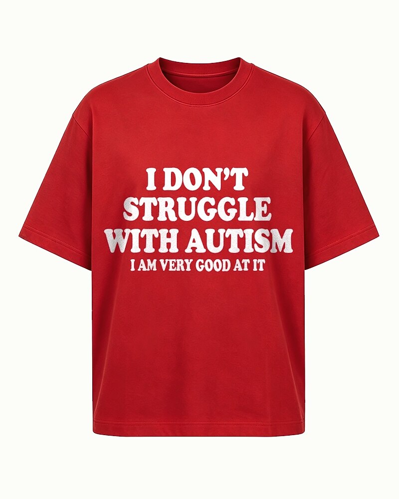 I Don't Struggle With Autism I Am Very Good At It men's T-shirt view 4