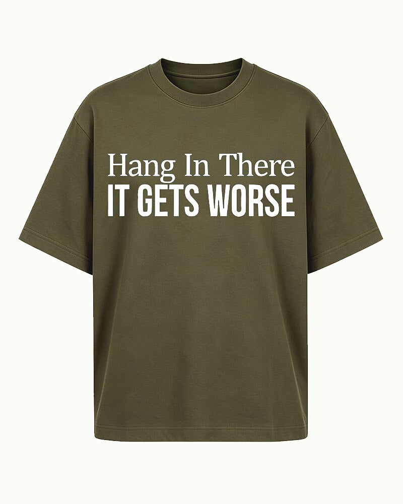 Hang In There It Gets Worse Graphic T-Shirt - product image 4