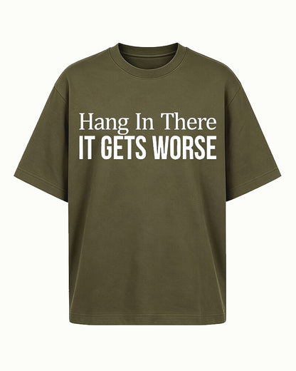Hang In There It Gets Worse Graphic T-Shirt - product image 4