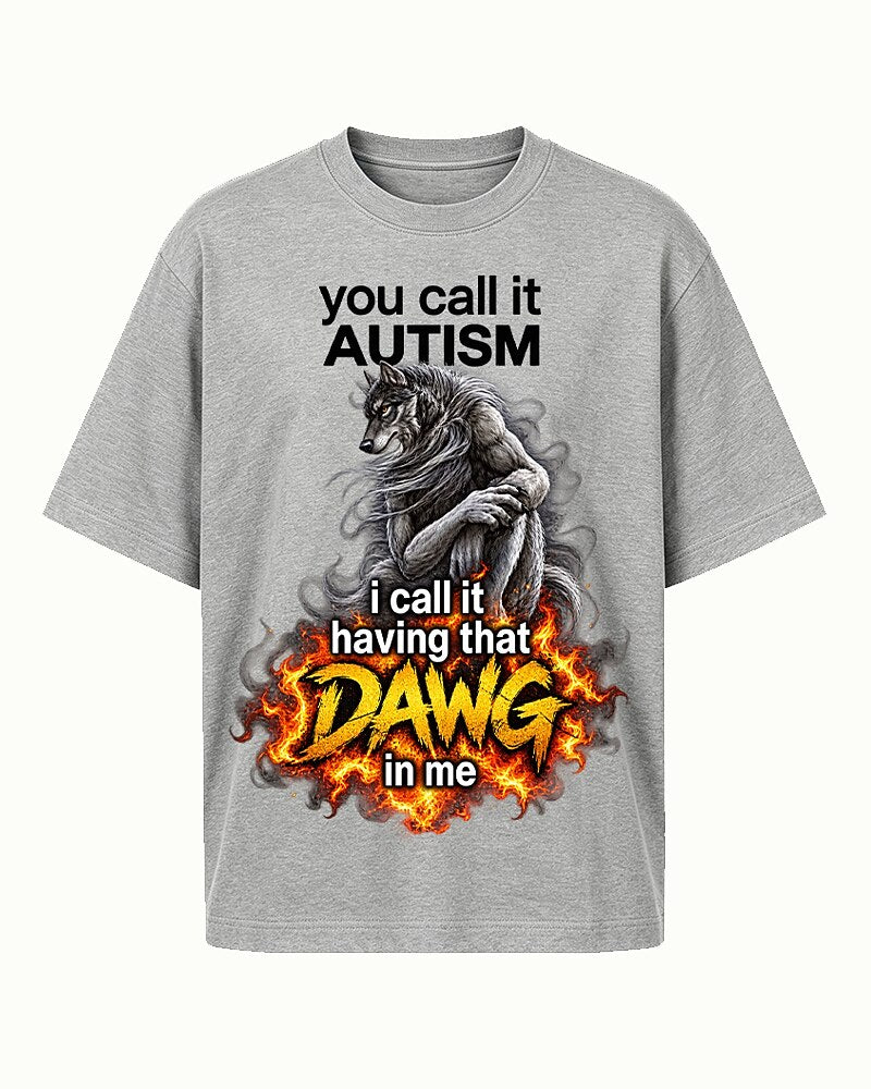You Call It Autism I Call It Having That Dawg in Me men's graphic T-shirt view 4