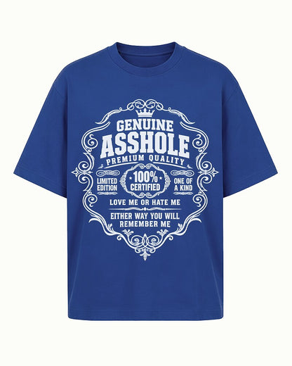 Genuine Asshole: Love Me or Hate Me quote on Nile Blue cotton T-shirt