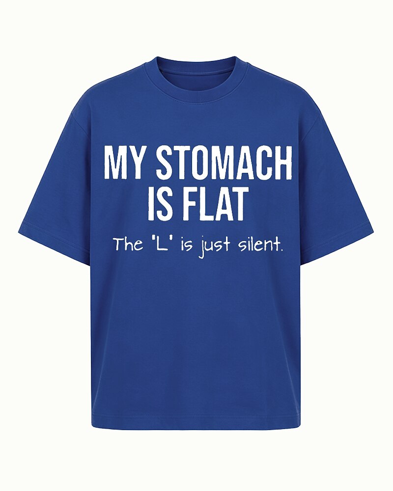 My Stomach Is Flat The L Is Just Silent Graphic T-Shirt - product image 1
