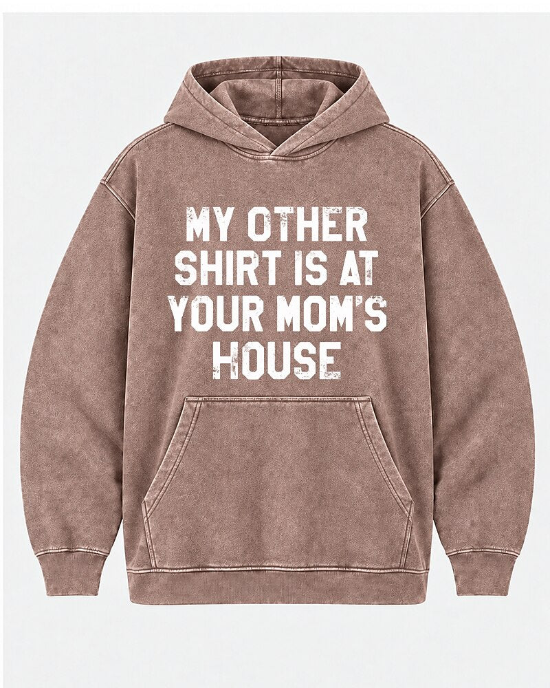 My Other Shirt Is At Your Mom's House men's hoodie view 5