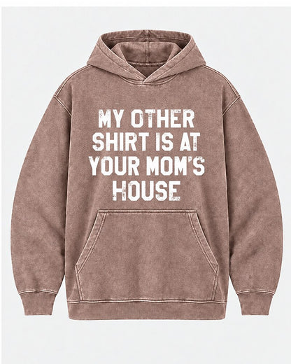 My Other Shirt Is At Your Mom's House men's hoodie view 5